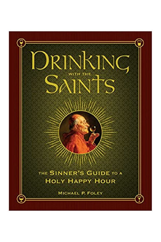 DRINKING WITH THE SAINTS
