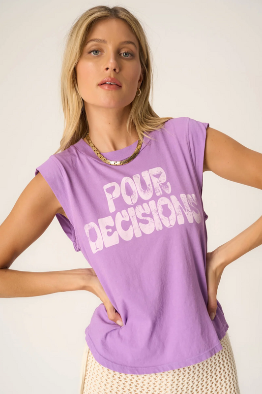 Pour Decisions Muscle Tank