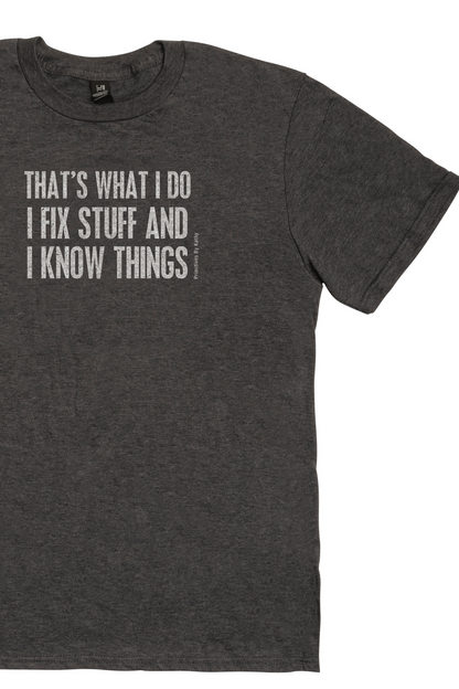 Fix and Know Things T Shirt