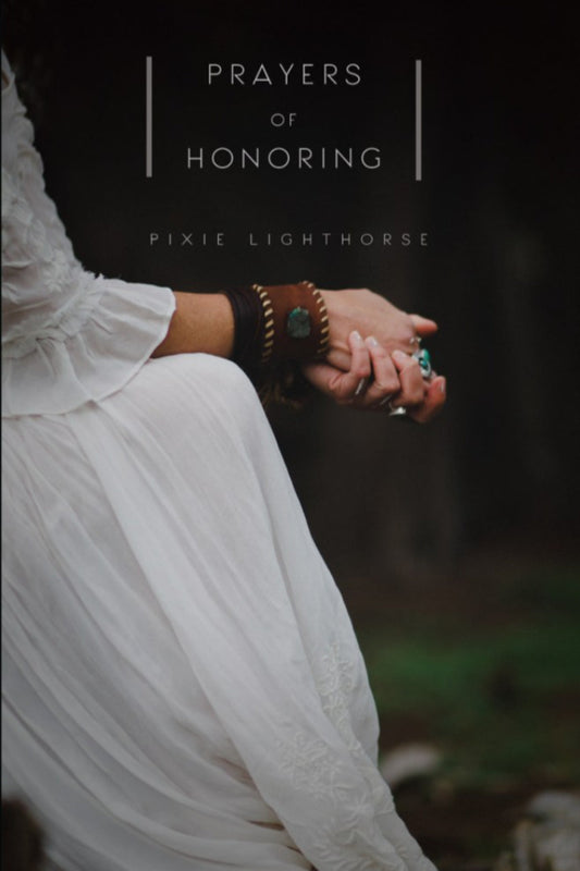 Prayers of Honoring Pixie Lighthorse